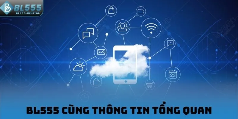 BL555 cùng thông tin tổng quan