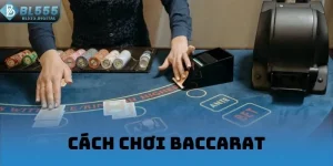 Cách chơi Baccarat