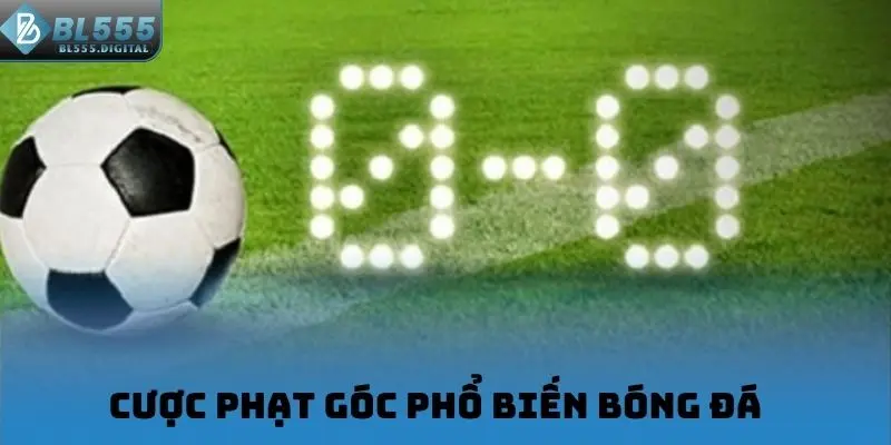 Cược phạt góc phổ biến trong bóng đá