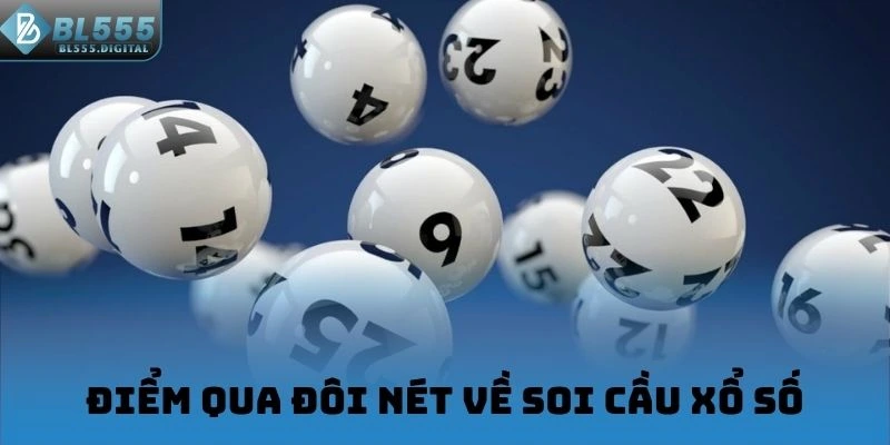 Điểm qua đôi nét về soi cầu xổ số