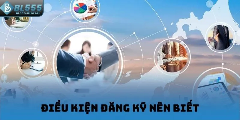 Điều kiện đăng ký nên biết
