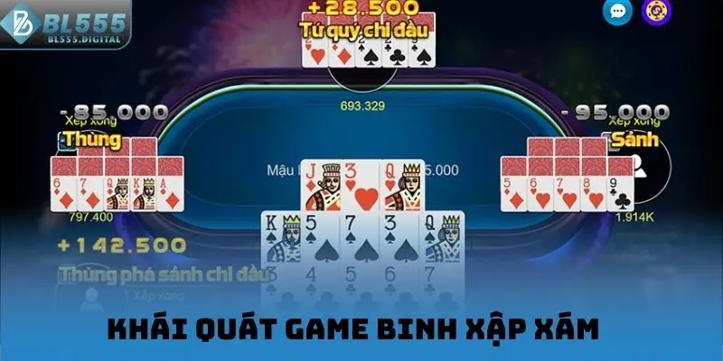 Khái quát game Binh xập xám