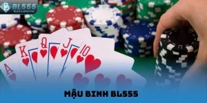 Mậu Binh BL555
