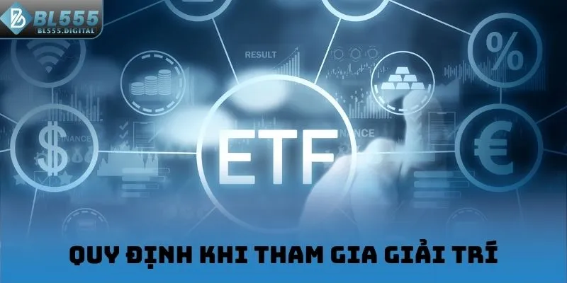 Quy định khi tham gia giải trí