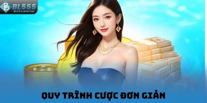Quy trình cược đơn giản