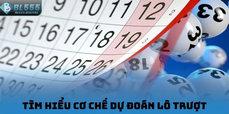 Tìm hiểu cơ chế dự đoán lô trượt